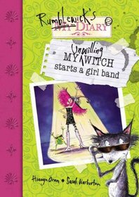 My Unwilling Witch Starts a Girl Band (Rumblewick Diaries, Bk 2)