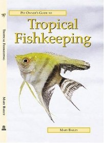 TROPICAL FISHKEEPING (Pet Owner's Guide)