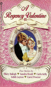A Regency Valentine II: The Legacy / A Waltz Among the Stars / The Light Within / A Task for Cupid / The Midsummer Valentine