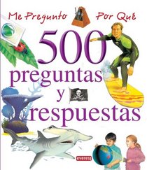 500 Preguntas y Respuestas / 500 Questions and Answers (Spanish Edition)