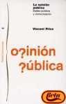 La Opinion Publica / Public Opinion: Esfera Publica Y Comunicacion (Paidos Comunicacion / Communication)