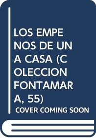 LOS EMPEOS DE UNA CASA (COLECCION FONTAMARA, 55)