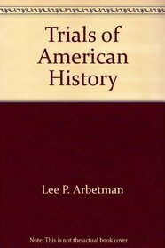 Trials of American History