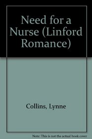 Need for a Nurse (Linford Romance Library (Large Print))