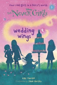 Never Girls #5: Wedding Wings (Disney Fairies) (A Stepping Stone Book(TM))