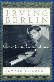 Irving Berlin: American Troubadour (Irving Berlin)