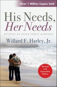 His Needs Her Needs: Building an Affair-proof Marriage