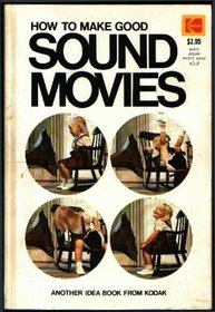 How to make good sound movies (Kodak publication)