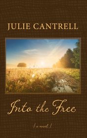 Into the Free (Thorndike Press Large Print Christian Historical Fiction)