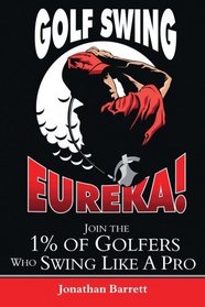 Golf Swing Eureka!