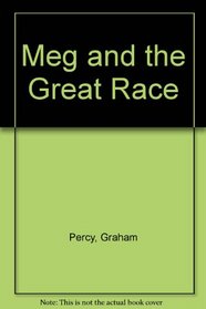 Meg and the Great Race : Meg & Max Books Series