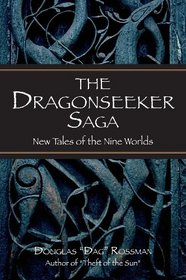 The Dragonseeker Saga: New Tales of the Nine Worlds