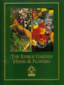 The Edible Garden: Herbs  Flowers (National Home Garden Club)