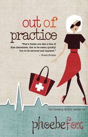Out of Practice (The Breakup Doctor) (Volume 4)
