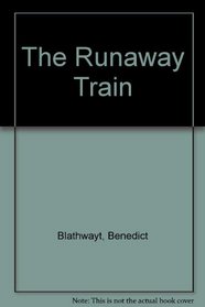 The Runaway Train