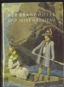 Der Brandhofer und seine Hausfrau: [von ihm selbst erzahlt (German Edition)