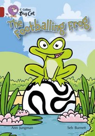 Footballing Frog -Band 14 Ruby P5 Bk13 (Collins Big Cat)
