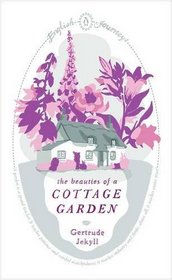 The Beauties of a Cottage Garden (English Journeys)