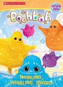 Twirling, Whirling Swirl! (Boohbah)