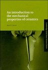 An Introduction to the Mechanical Properties of Ceramics (Cambridge Solid State Science Series)