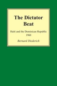 The Dictator Beat: Haiti and the Dominican Republic 1960