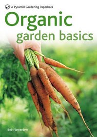 Organic Garden Basics: A Pyramid Gardening Paperback