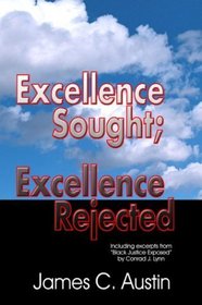 Excellence Sought: Excellence Rejected