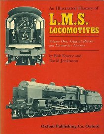 An Illustrated History of L.M.S.Locomotives: General Review and Locomotive Liveries v. 1