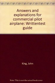 Answers and explanations for commercial pilot airplane: Writtentest guide