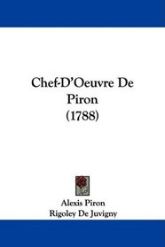 Chef-D'Oeuvre De Piron (1788) (French Edition)