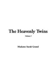 The Heavenly Twins, Volume I