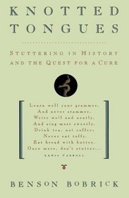 Knotted Tongues: Stuttering in History and the Quest for a Cure