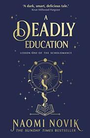 A Deadly Education (Scholomance, Bk 1)