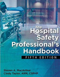 The Hospital Safety Professional's Handbook, Fifth Edition