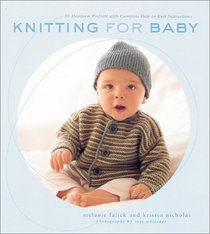 Knitting for Baby : 30 Heirloom Projects with Complete How-to-Knit Instructions