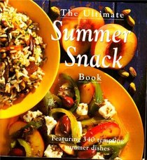 The Ultimate Summer Snack Book
