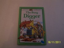 The Busy Digger (Little Library)
