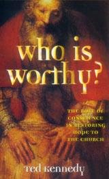 Who Is Worthy: The Role of Conscience in Restoring Hope to the Church