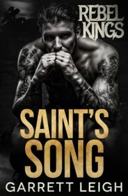 Saint's Song: Rebel Kings MC: Cam, Alexei, and Saint