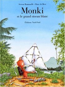 Monki Et Grand Oiseau Blanc (Fr (French Edition)
