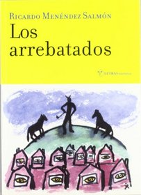 Los Arrebatados (Spanish Edition)