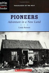 Pioneers: Adventure In A New Land (High Interest Books)