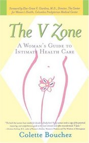 The V Zone : A Woman's Guide to Intimate Health Care