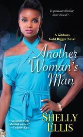 Another Woman's Man (A Gibbons Gold Digger Novel)
