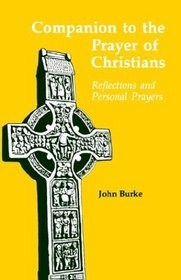 Companion to the Prayer of Christians: Reflections and Personal Prayers