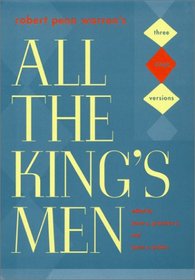 Robert Penn Warren's All the King's Men: Three Stage Versions