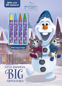 Little Snowman, Big Adventures: With over 30 Stickers! (Disney Olaf's Frozen Adventure)