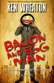 Bacon and Egg Man: A Novel