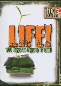 Life!: 100 Days to Figure IT Out! (100 Teen Devos)