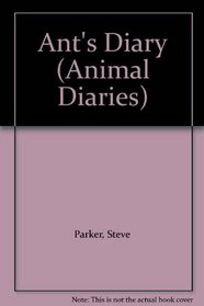 Ant's Diary (Animal Diaries)